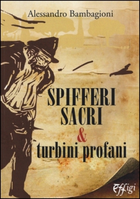 Spifferi sacri e turbini profani - Librerie.coop