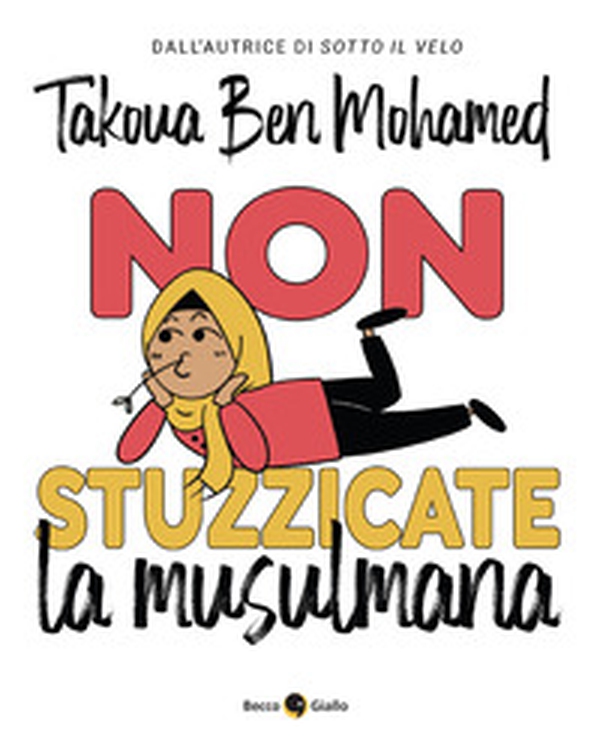 Non stuzzicate la musulmana! - Librerie.coop Non stuzzicate la musulmana! - Librerie.coop