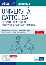 2500 Quiz Università Cattolica Medicina, Odontoiatria, Professioni Sanitarie e Farmacia - Librerie.coop