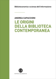 Le origini della biblioteca contemporanea - Librerie.coop Le origini della biblioteca contemporanea - Librerie.coop