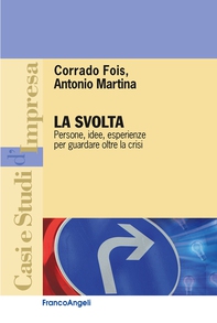 La svolta. Persone, idee, esperienze per guardare oltre la crisi - Librerie.coop La svolta. Persone, idee, esperienze per guardare oltre la crisi - Librerie.coop