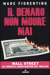 Il denaro non muore mai - Librerie.coop