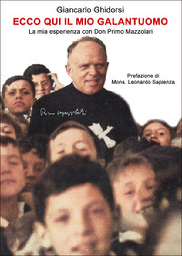 Ecco qui il mio galantuomo. La mia esperienza con Don Primo Mazzolari - Librerie.coop Ecco qui il mio galantuomo. La mia esperienza con Don Primo Mazzolari - Librerie.coop