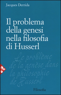 Il problema della genesi nella filosofia di Husserl - Librerie.coop