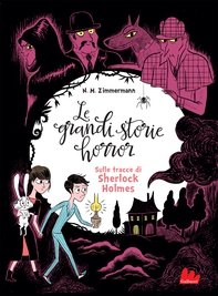 Le grandi storie horror. Sulle tracce di Sherlock Holmes - Librerie.coop