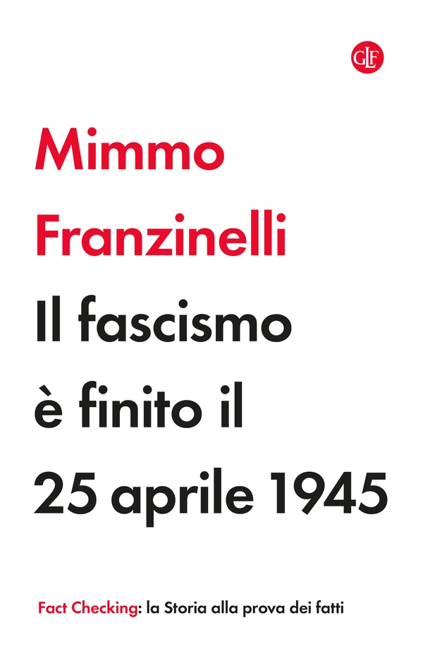 Il fascismo è finito il 25 aprile 1945 - Librerie.coop Il fascismo è finito il 25 aprile 1945 - Librerie.coop