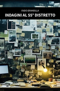 Indagini al 55° Distretto - Librerie.coop