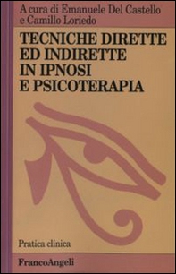Tecniche dirette e indirette in ipnosi e psicoterapia - Librerie.coop