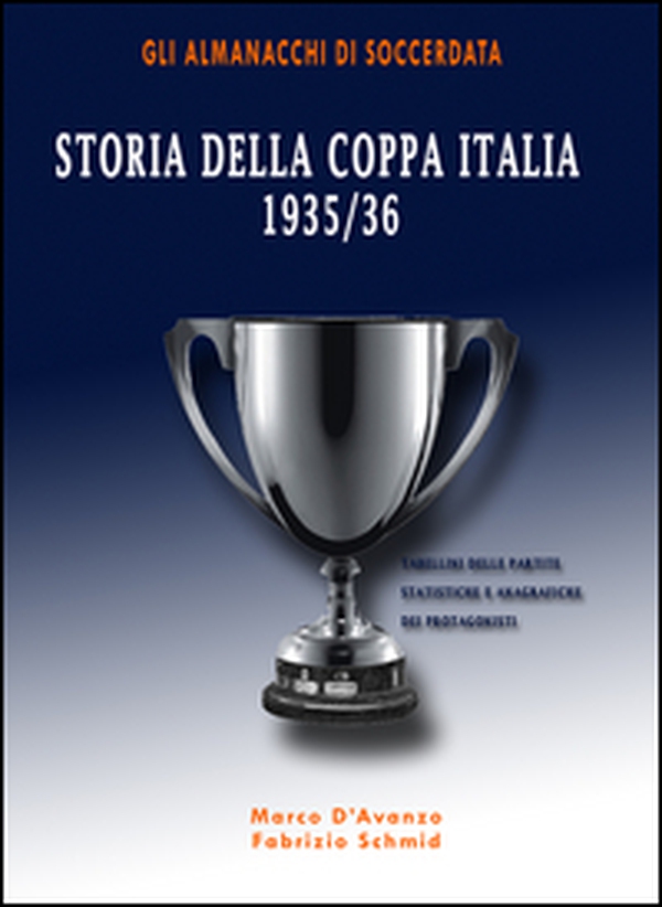 Storia della Coppa Italia 1935/36 - Librerie.coop Storia della Coppa Italia 1935/36 - Librerie.coop