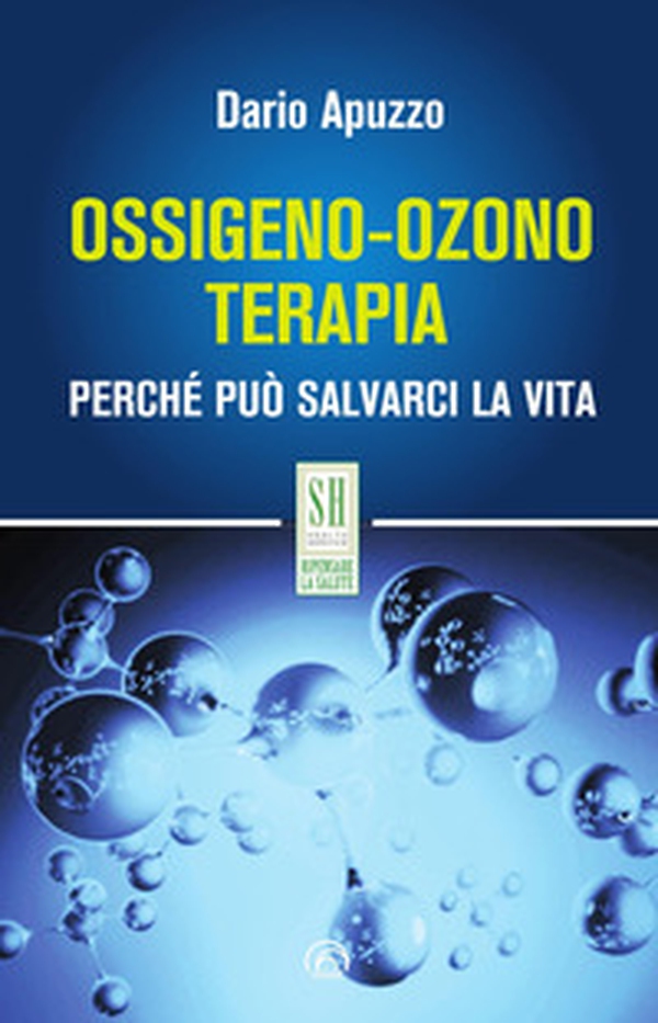 Ossigeno-ozono terapia. Perché può salvarci la vita - Librerie.coop Ossigeno-ozono terapia. Perché può salvarci la vita - Librerie.coop