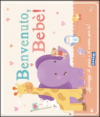 Benvenuto, bebè! - Librerie.coop Benvenuto, bebè! - Librerie.coop