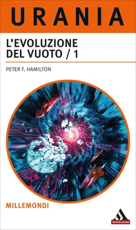 L'evoluzione del vuoto - 1a parte (Urania) - Librerie.coop