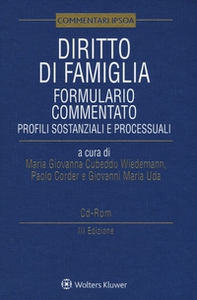 Diritto di famiglia. Formulario commentato. Profili sostanziali e processuali - Librerie.coop