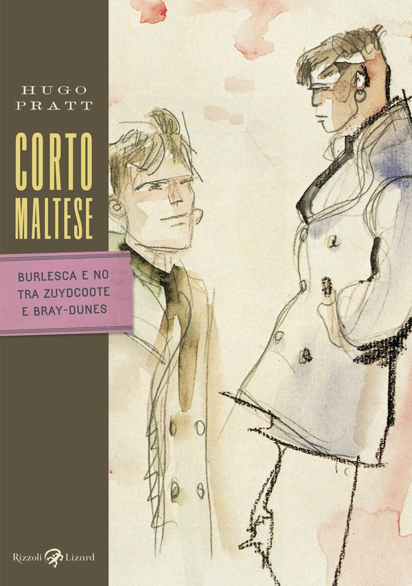 Corto Maltese - Burlesca e no tra Zudycoote e Bray-Dunes - Librerie.coop Corto Maltese - Burlesca e no tra Zudycoote e Bray-Dunes - Librerie.coop