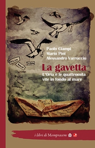 La gavetta. L'Oria e le quattromila vite in fondo al mare - Librerie.coop La gavetta. L'Oria e le quattromila vite in fondo al mare - Librerie.coop