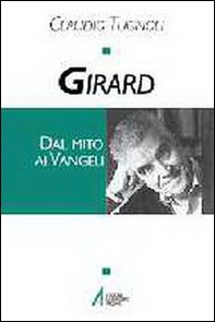Girard. Dal mito ai vangeli - Librerie.coop Girard. Dal mito ai vangeli - Librerie.coop