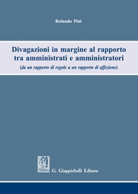 Divagazioni in margine al rapporto tra amministrati e amministratori (da un rapporto di regole a un rapporto di affezione) - Librerie.coop