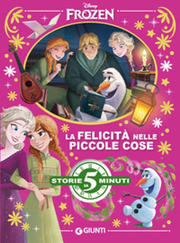 La felicità nelle piccole cose. Disney Frozen - Librerie.coop La felicità nelle piccole cose. Disney Frozen - Librerie.coop