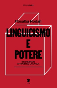 Linguicismo e potere. Discriminare attraverso la lingua - Librerie.coop