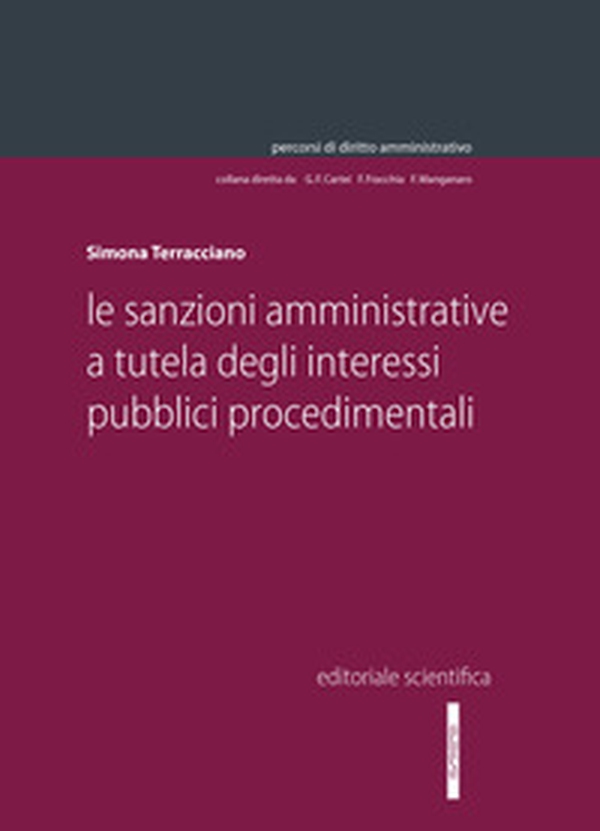 Le sanzioni amministrative a tutela degli interessi pubblici procedimentali - Librerie.coop Le sanzioni amministrative a tutela degli interessi pubblici procedimentali - Librerie.coop