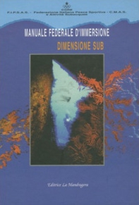 Manuale federale d'immersione «Dimensione sub» - Librerie.coop