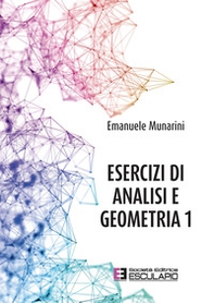 Esercizi di analisi e geometria 1 - Librerie.coop