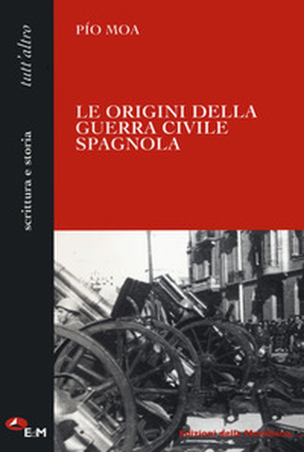Le origini della guerra civile spagnola - Librerie.coop Le origini della guerra civile spagnola - Librerie.coop