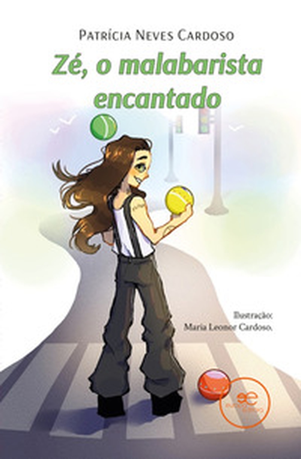 Zé, o malabarista encantado - Librerie.coop Zé, o malabarista encantado - Librerie.coop