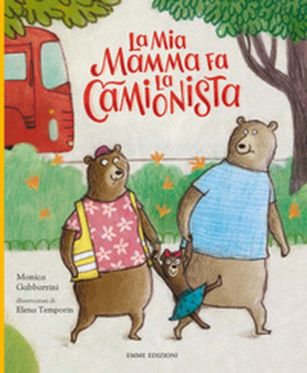 La mia mamma fa la camionista - Librerie.coop La mia mamma fa la camionista - Librerie.coop