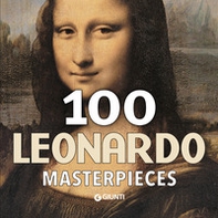 100 Leonardo masterpieces - Librerie.coop