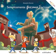 Semplicemente Giacomo Puccini - Librerie.coop Semplicemente Giacomo Puccini - Librerie.coop