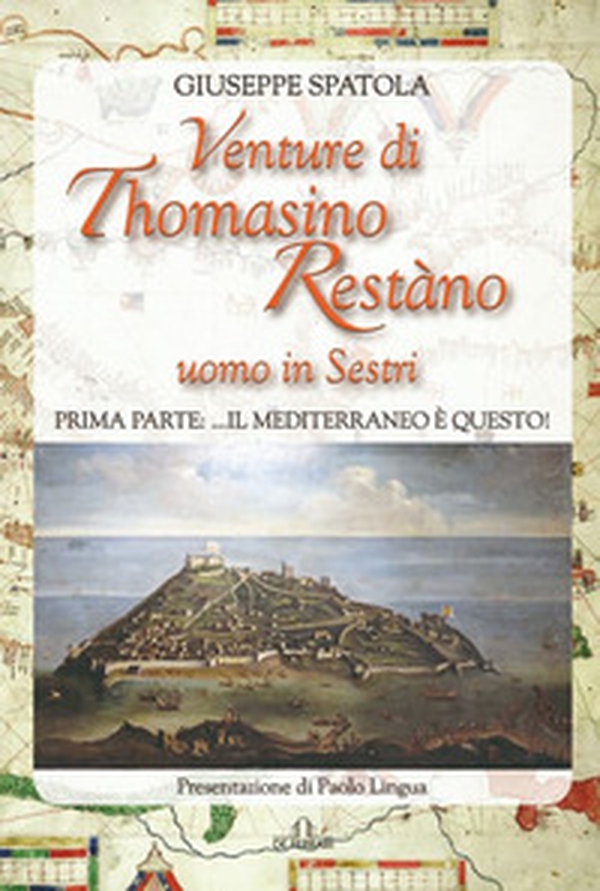 Venture di Thomasino Restàno. Uomo in Sestri. Prima parte: ...il Mediterraneo è questo! - Librerie.coop Venture di Thomasino Restàno. Uomo in Sestri. Prima parte: ...il Mediterraneo è questo! - Librerie.coop