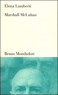 Marshall McLuhan. Tra letteratura, arte e media - Librerie.coop