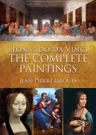 Leonardo da Vinci. The complete paintings. Ediz. italiana e inglese - Librerie.coop
