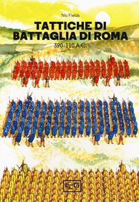 Tattiche di battaglia di Roma 390 - 110 a.C. - Librerie.coop Tattiche di battaglia di Roma 390 - 110 a.C. - Librerie.coop
