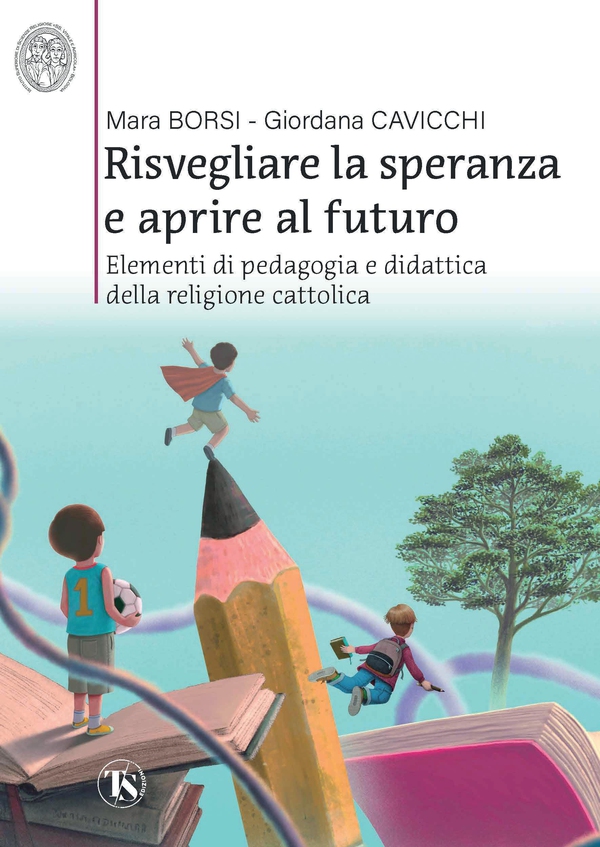 Risvegliare la speranza e aprire al futuro - Librerie.coop Risvegliare la speranza e aprire al futuro - Librerie.coop