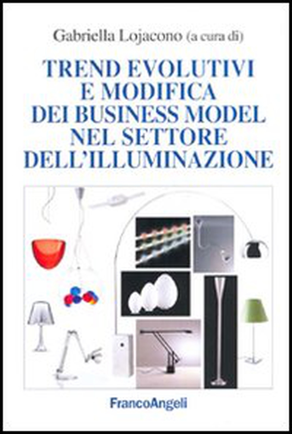 Trend evolutivi e modifica dei business model nel settore dell'illuminazione - Librerie.coop