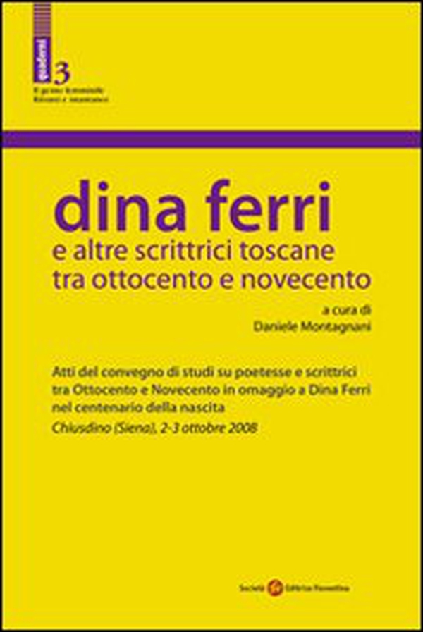 Dina Ferri e altre scrittrici toscane tra Ottocento e Novecento - Librerie.coop Dina Ferri e altre scrittrici toscane tra Ottocento e Novecento - Librerie.coop