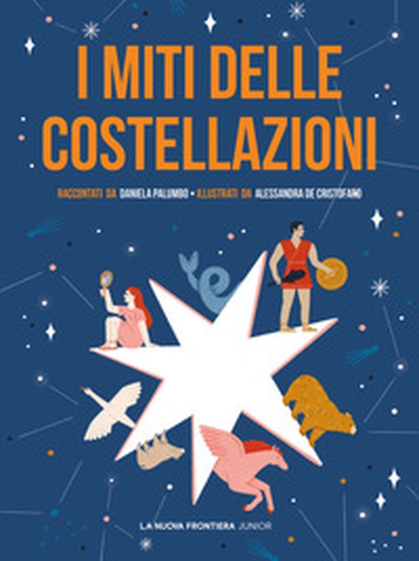 I miti delle costellazioni - Librerie.coop I miti delle costellazioni - Librerie.coop
