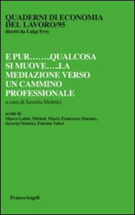 E pur qualcosa si muove. La mediazione verso un cammino professionale - Librerie.coop