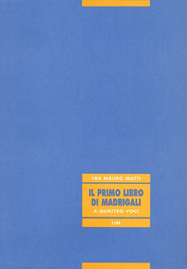 Il primo libro di madrigali a quattro voci - Librerie.coop Il primo libro di madrigali a quattro voci - Librerie.coop