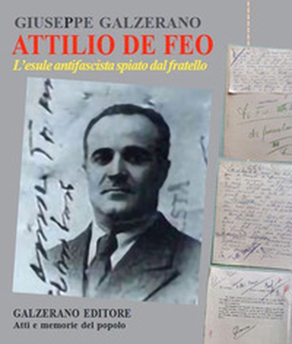 Attilio De Feo. L'esule antifascista spiato dal fratello - Librerie.coop