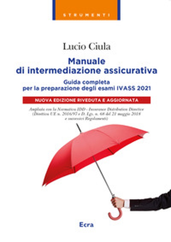 Manuale di intermediazione assicurativa per l'esame Ivass 2021 - Librerie.coop Manuale di intermediazione assicurativa per l'esame Ivass 2021 - Librerie.coop