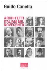 Architetti italiani nel Novecento - Librerie.coop Architetti italiani nel Novecento - Librerie.coop