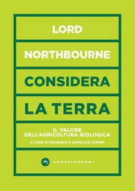 Considera la terra. Il valore dell'agricoltura biologica - Librerie.coop Considera la terra. Il valore dell'agricoltura biologica - Librerie.coop