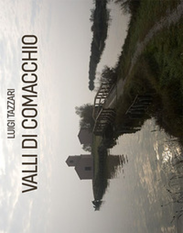 Valli di Comacchio - Librerie.coop Valli di Comacchio - Librerie.coop