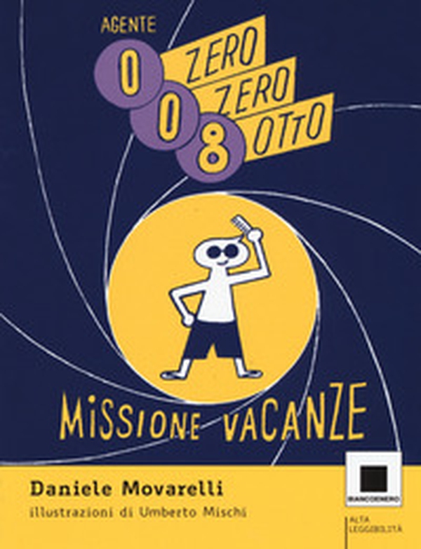 Agente 008. Missione vacanze. Ediz. ad alta leggibilità - Librerie.coop Agente 008. Missione vacanze. Ediz. ad alta leggibilità - Librerie.coop