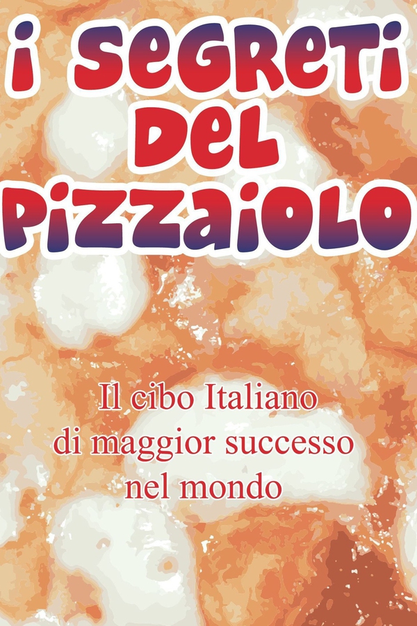 I segreti del pizzaiolo - Librerie.coop I segreti del pizzaiolo - Librerie.coop
