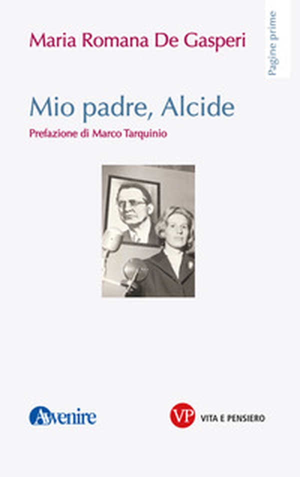 Mio padre, Alcide - Librerie.coop Mio padre, Alcide - Librerie.coop