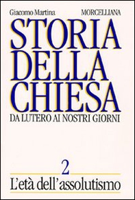 Storia della Chiesa. Da Lutero ai nostri giorni - Vol. 2 - Librerie.coop
